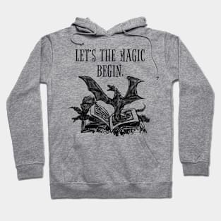 Let's the magic begin. Hoodie